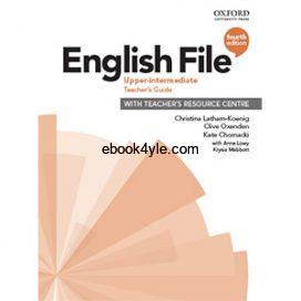 English File 4th Edition Upper-Intermediate Teacher's Guide English File 4th Edition Upper-Intermediate Teacher's Guide