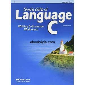 God's Gift of Language C Writing & Grammar Work-text Answer Key