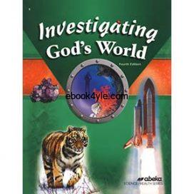 Investigating God's World 5 4th Edition Abeka Science Health Series Investigating God's World 5 4th Edition Abeka Science Health Series