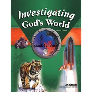 Investigating God's World 5 4th Edition Abeka Science Health Series