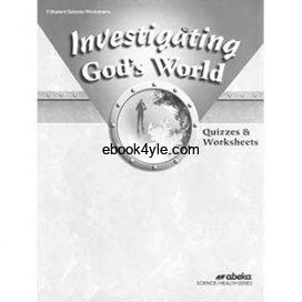 Investigating God's World 5 Quizzes & Worksheets 4th Edition