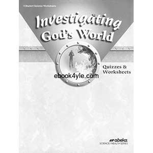 Investigating God's World 5 Quizzes & Worksheets 4th Edition