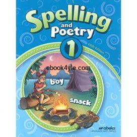 Spelling and Poetry 1 Fifth Edition Abeka Language Arts Series Spelling and Poetry 1 Fifth Edition Abeka Language Arts Series