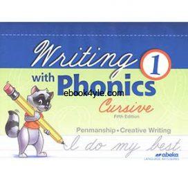 Writing with Phonics 1 5th Edition Cursive Abeka Writing with Phonics 1 5th Edition Cursive Abeka