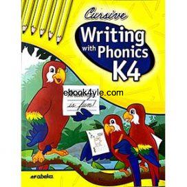 Writing with Phonics K4 Cursive Abeka Book