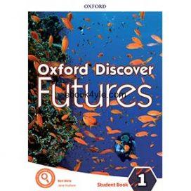 Oxford Discover Futures 1 Student Book Oxford Discover Futures 1 Student Book