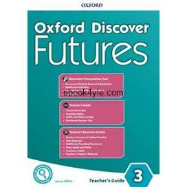 Oxford Discover Futures 3 Teacher's Guide Oxford Discover Futures 3 Teacher's Guide