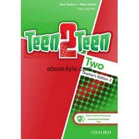 Teen2Teen 2 Teacher's Edition + Audio Teen2Teen 2 Teacher's Edition + Audio