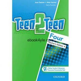 Teen2Teen 4 Teacher's Edition + Audio Teen2Teen 4 Teacher's Edition + Audio
