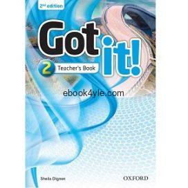 Got It! 2nd Edition 2 Teacher's Book Got It! 2nd Edition 2 Teacher's Book