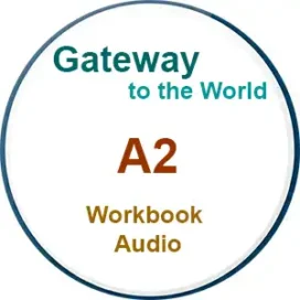 Gateway to the World A2 Workbook Audio