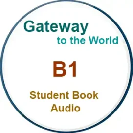 Gateway to the World B1 Student Book Audio