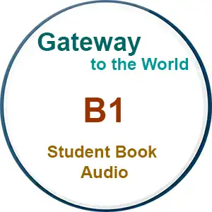 Gateway to the World B1 Student Book Audio