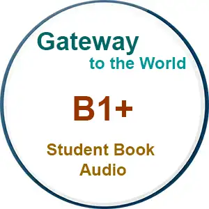 Gateway to the World B1+ Student Book Audio