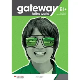 Gateway to the World B1+ Workbook