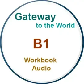 Gateway to the World B1 Workbook Audio