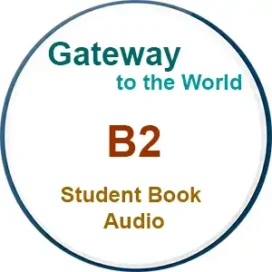 Gateway to the World B2 Student Book Audio