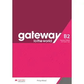 Gateway to the World B2 Teacher's Book